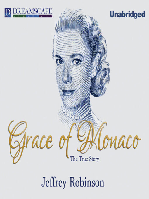 Title details for Grace of Monaco by Jeffrey Robinson - Wait list